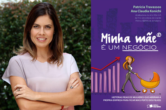 Minha mãe é um Negócio! Fonte de Imagem: Arquivo Pessoal